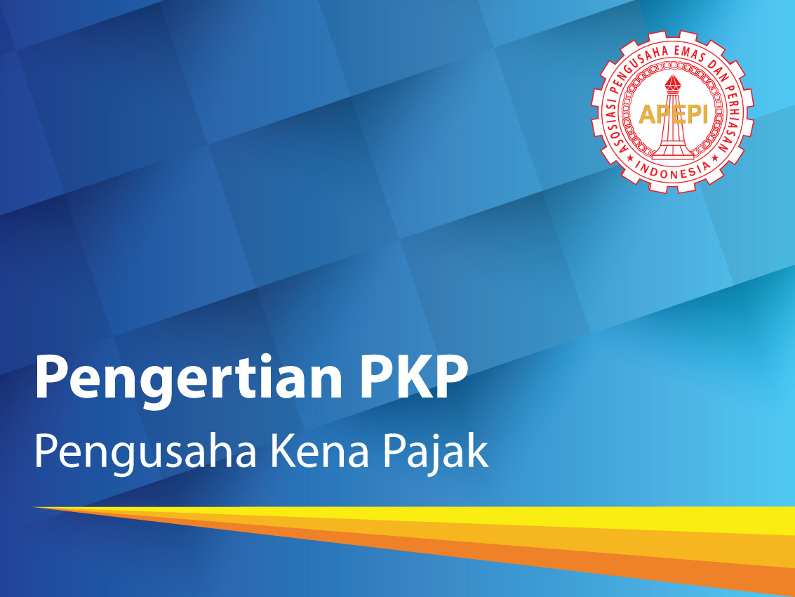 pengertian pkp pengusaha kena pajak